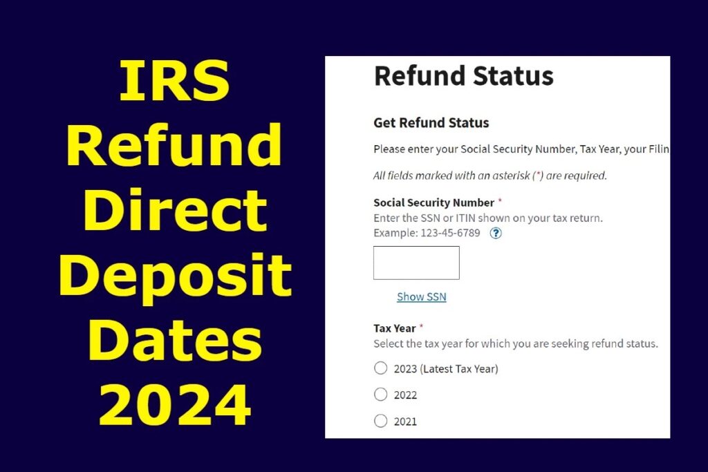 IRS Refund Direct Deposit Dates 2024 All You Need to Know About IRS