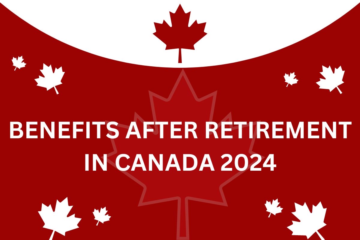 Canada Benefits After Retirement